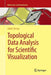 Topological Data Analysis for Scientific Visualization by Julien Tierny