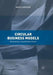Circular Business Models: Developing a Sustainable Future by Mats Larsson
