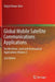 Global Mobile Satellite Communications Applications: For Maritime, Land and Aeronautical Applications Volume 2 by Stojce Dimov Ilcev