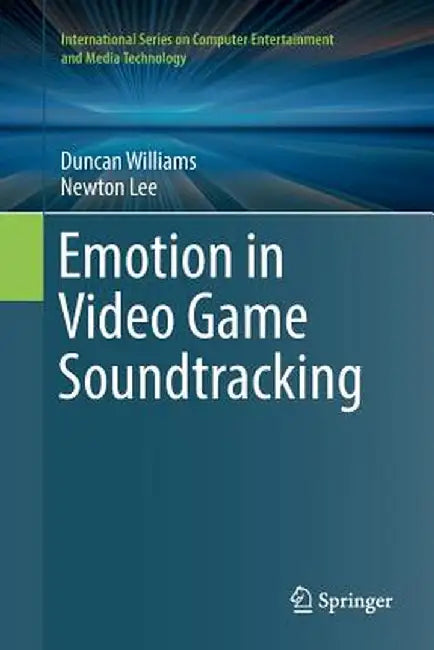 Emotion in Video Game Soundtracking by Duncan Williams