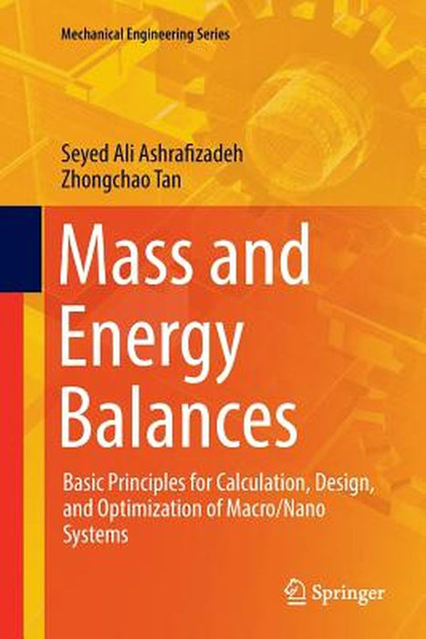 Mass and Energy Balances by Seyed Ali Ashrafizadeh