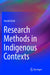 Research Methods in Indigenous Contexts by Arnold Groh