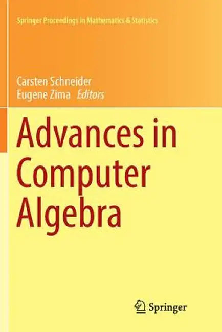 Advances in Computer Algebra: In Honour of Sergei Abramov's' 70th Birthday, Wwca 2016, Waterloo, Ontario, Canada by Carsten Schneider