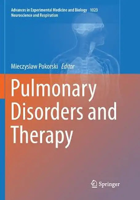 Pulmonary Disorders and Therapy by Mieczyslaw Pokorski