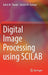 Digital Image Processing Using Scilab by Rohit M. Thanki