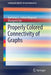 Properly Colored Connectivity of Graphs by Xueliang Li