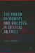 The Power of Memory and Violence in Central America by Rachel Hatcher