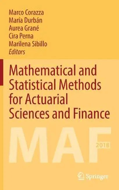 Mathematical and Statistical Methods for Actuarial Sciences and Finance: Maf 2018 by Marco Corazza