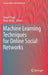 Machine Learning Techniques for Online Social Networks by Tansel Özyer