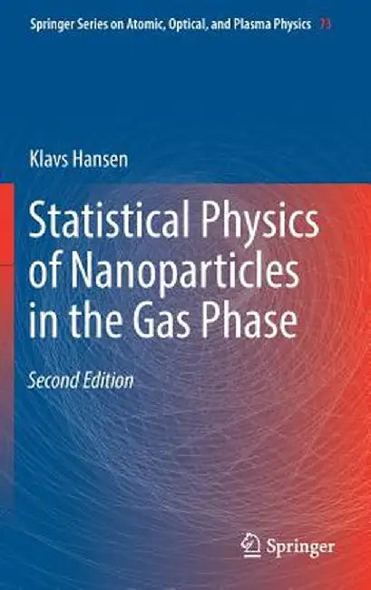 Statistical Physics of Nanoparticles in the Gas Phase by Klavs Hansen