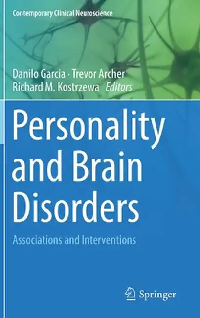Personality and Brain Disorders: Associations and Interventions by Danilo Garcia