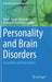 Personality and Brain Disorders: Associations and Interventions by Danilo Garcia