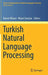 Turkish Natural Language Processing by Kemal Oflazer