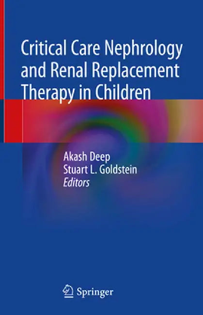 Critical Care Nephrology and Renal Replacement Therapy in Children by Akash Deep