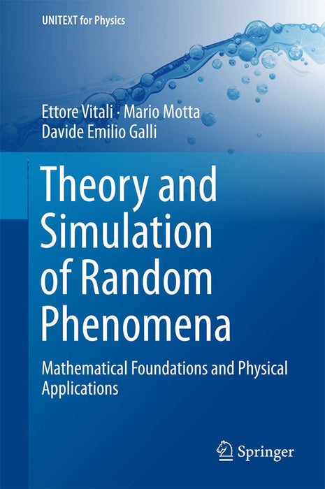 Theory and Simulation of Random Phenomena-Mathematical Foundations and Physical Applications by Vitali