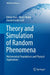 Theory and Simulation of Random Phenomena-Mathematical Foundations and Physical Applications by Vitali
