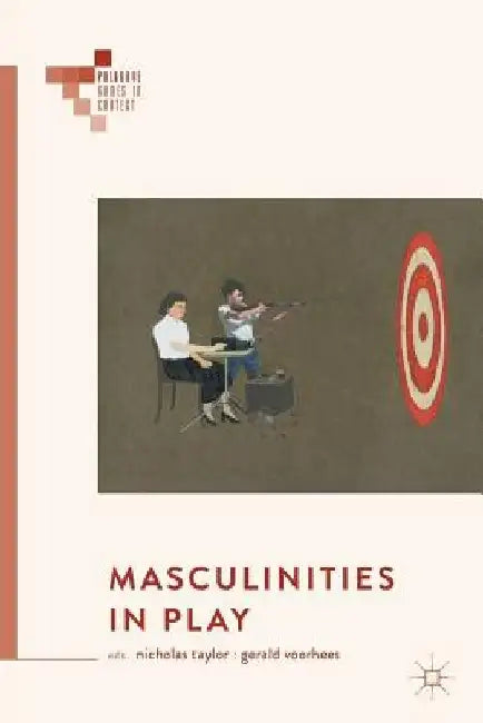 Masculinities in Play by Nicholas Taylor