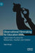 Observational Filmmaking for Education: Digital Video Practices for Researchers, Teachers and Children by Nigel Meager