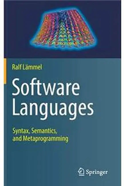 Software Languages-Syntax Semantics and Metaprogramming by Lämmel