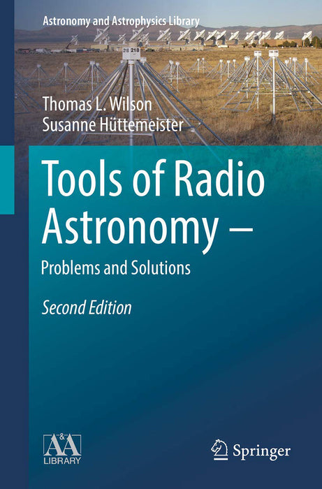 Tools of Radio Astronomy - Problems and Solutions by T.L. Wilson