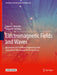 Electromagnetic Fields and Waves: Microwave and Mmwave Engineering with Generalized Macroscopic Electrodynamics by Eugene I. Nefyodov