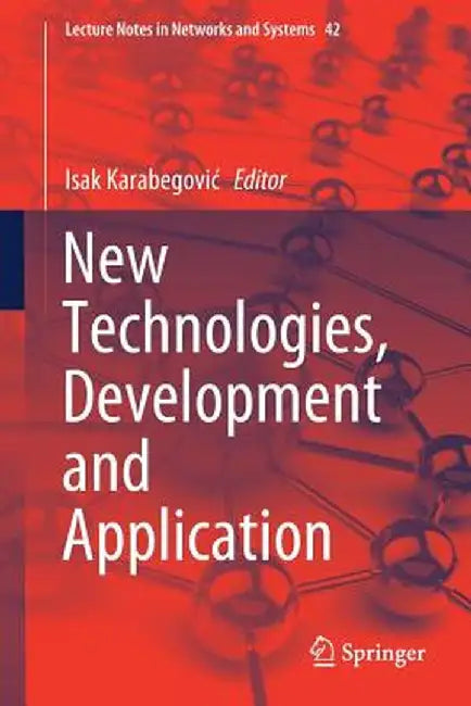 New Technologies, Development and Application by Isak Karabegovic