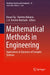 Mathematical Methods in Engineering: Applications in Dynamics of Complex Systems by Kenan Taş
