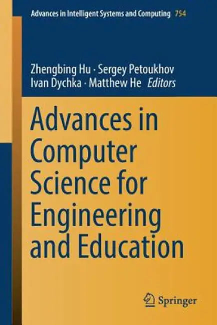 Advances in Computer Science for Engineering and Education by Zhengbing Hu