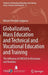 Globalization Mass Education And Technical And Vocational Education And Training: The Influence of UNESCO in Botswana and Namibia by Miriam Preckler Galguera
