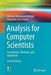 Analysis for Computer Scientists: Foundations, Methods, and Algorithms by Michael Oberguggenberger