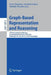 Graph-Based Representation and Reasoning: 23rd International Conference on Conceptual Structures, Iccs 2018, Edinburgh, Uk, June 20-22, 2018, Proceedi by Peter Chapman