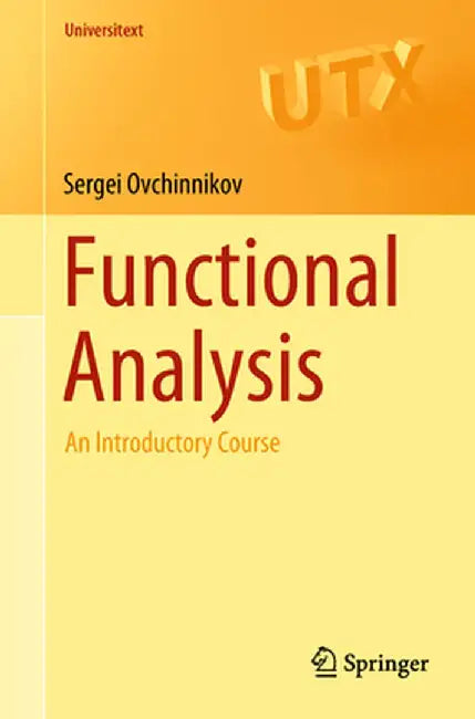 Functional Analysis-An Introductory Course by Ovchinnikov