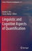 Linguistic and Cognitive Aspects of Quantification by Katalin É. Kiss