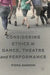 Considering Ethics in Dance, Theatre and Performance by Fiona Bannon