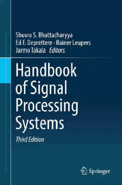 Handbook of Signal Processing Systems by Shuvra S. Bhattacharyya