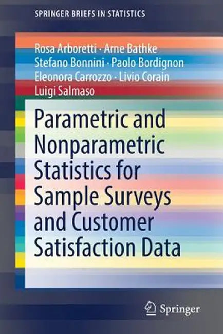 Parametric and Nonparametric Statistics for Sample Surveys and Customer Satisfaction Data by Rosa Arboretti