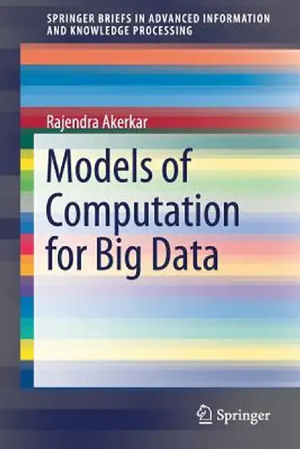 Models of Computation for Big Data by Rajendra Akerkar