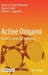 Active Origami: Modeling, Design, and Applications by Edwin A. Peraza Hernandez