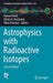 Astrophysics with Radioactive Isotopes by Roland Diehl