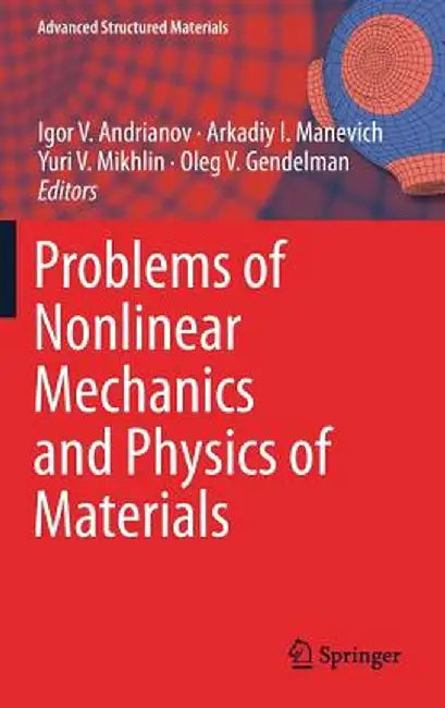 Problems of Nonlinear Mechanics and Physics of Materials by Igor V. Andrianov