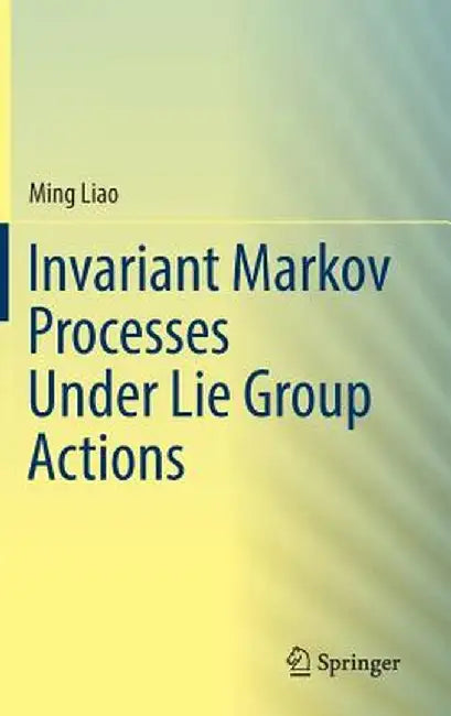 Invariant Markov Processes Under Lie Group Actions by Ming Liao