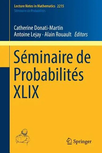 Séminaire de Probabilités XLIX by Catherine Donati-Martin
