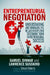 Entrepreneurial Negotiation: Understanding and Managing the Relationships That Determine Your Entrepreneurial Success by Samuel Dinnar