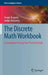 The Discrete Math Workbook: A Companion Manual for Practical Study by Sergei Kurgalin