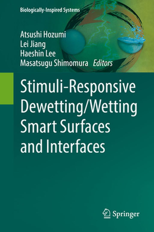 Stimuli-Responsive Dewetting/Wetting Smart Surfaces and Interfaces by Atsushi Hozumi