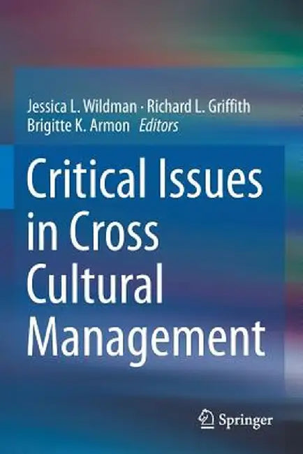 Critical Issues in Cross Cultural Management by Jessica L. Wildman