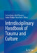 Interdisciplinary Handbook of Trauma and Culture by Yochai Ataria, David Gurevitz, Haviva Pedaya