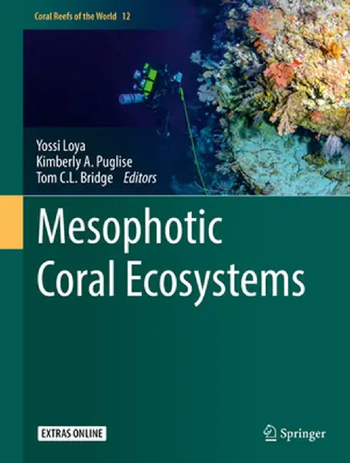 Mesophotic Coral Ecosystems by Yossi Loya