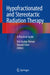 Hypofractionated and Stereotactic Radiation Therapy: A Practical Guide by Orit Kaidar-Person