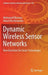 Dynamic Wireless Sensor Networks: New Directions for Smart Technologies by Mohamed Elhoseny